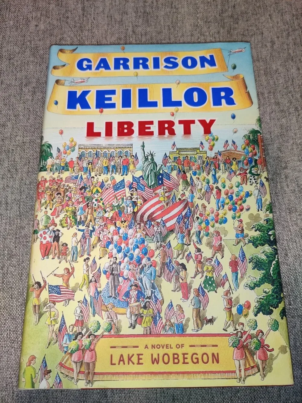 Liberty: A Novel of Lake Wobegon by Garrison Keillor (2008, Hardcover)